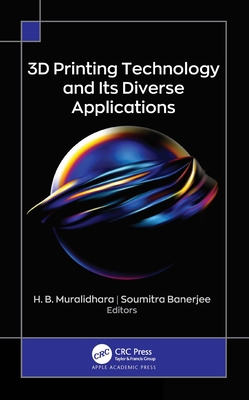 3D Printing Technology and Its Diverse Applicat... 1771889780 Book Cover