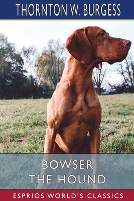 Bowser the Hound (Esprios Classics) B09WH39NB7 Book Cover