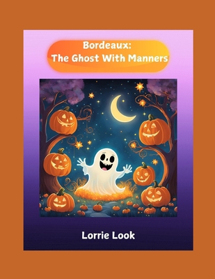 Bordeaux: The Ghost With Manners B0DKBY2SZT Book Cover