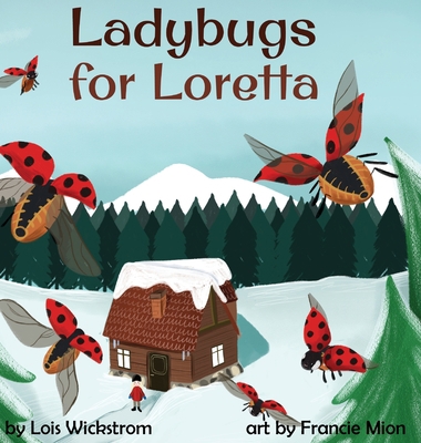 Ladybugs for Loretta [Large Print] 1954519176 Book Cover