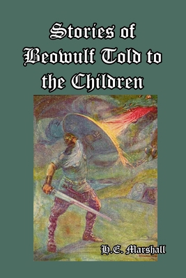 Stories of Beowulf Told to the Children 149279533X Book Cover