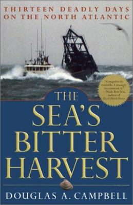 The Sea's Bitter Harvest: Thirteen Deadly Days ... 0786709707 Book Cover