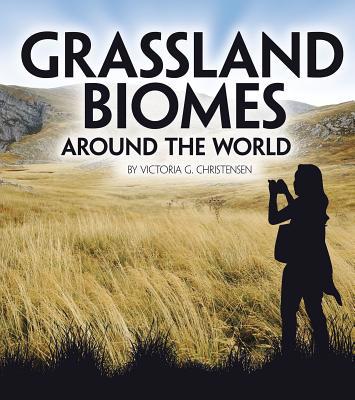 Grassland Biomes Around the World 154357534X Book Cover