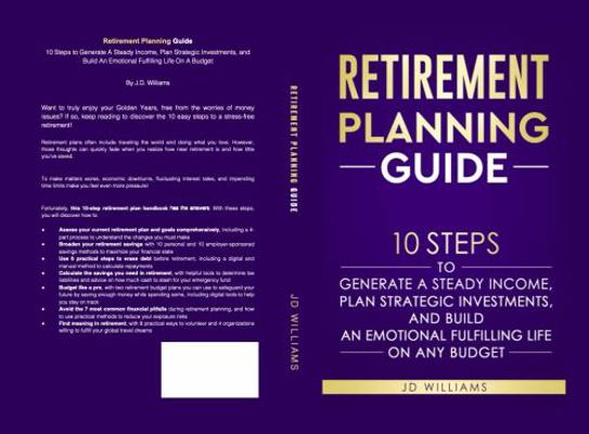 Retirement Planning Guide: 10 Steps To Generate... 1963594010 Book Cover