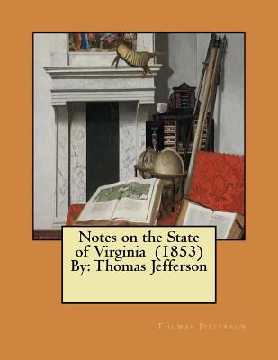 Notes on the State of Virginia (1853) By: Thoma... 1978122217 Book Cover