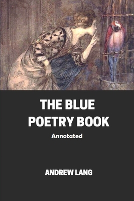 The Blue Poetry Book Annotated B08HS5KCKG Book Cover