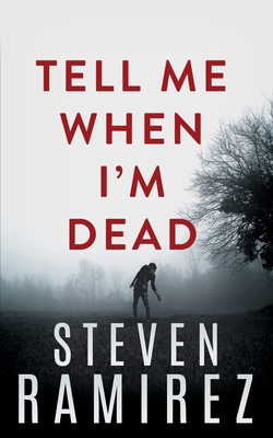 Tell Me When I'm Dead: Book One of Tell Me When... 0989871827 Book Cover