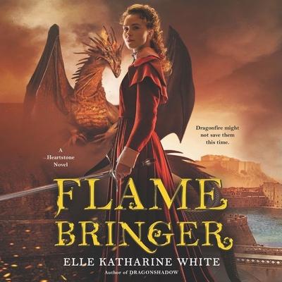 Flamebringer Lib/E: A Heartstone Novel 1094025771 Book Cover