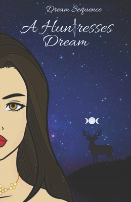 A Huntresses Dream B0CVR1N2KD Book Cover