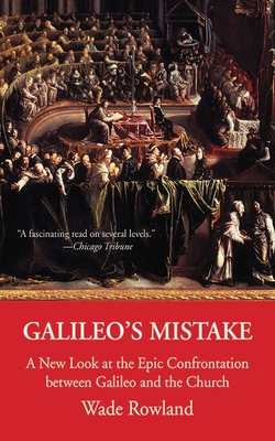 Galileo's Mistake: A New Look at the Epic Confr... 1611451566 Book Cover