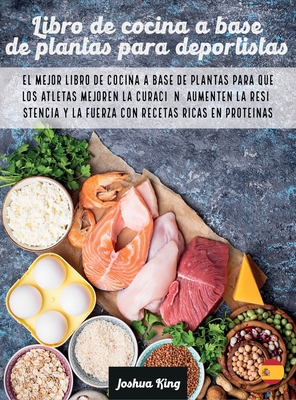 Libro de cocina a base de plantas para deportis... [Spanish] 1803063173 Book Cover
