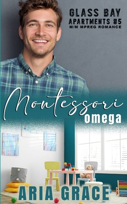 Montessori Omega: M/M MPreg Romance B09LGNP7S3 Book Cover