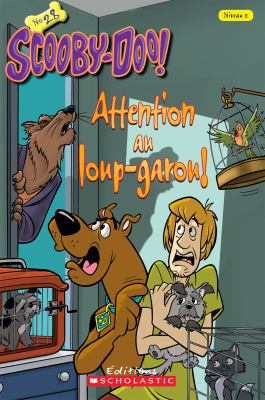 Scooby-Doo! Attention Au Loup-Garou! [French] 1443136182 Book Cover