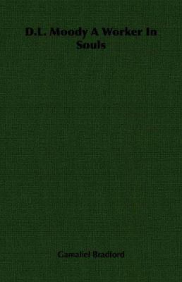 D.L. Moody a Worker in Souls 1406763373 Book Cover