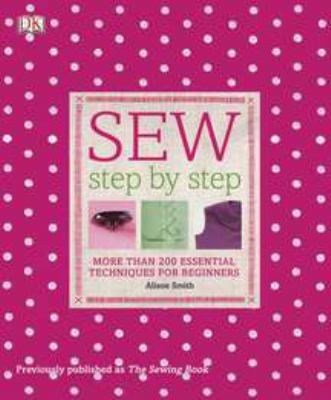 Sew Step by Step: More Than 200 Essential Techn... B00E8V9UQM Book Cover