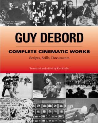 Guy Debord Complete Cinematic Works: Scripts, S... 1902593731 Book Cover
