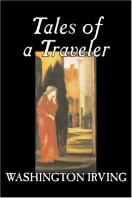Tales of a Traveler by Washington Irving, Ficti... 1603120238 Book Cover