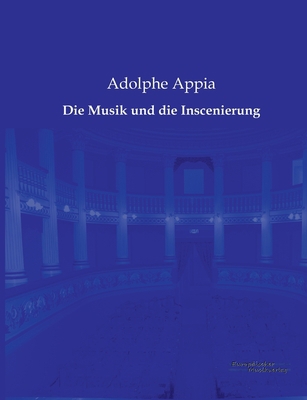 Die Musik und die Inscenierung [German] 3956980573 Book Cover