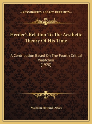 Herder's Relation To The Aesthetic Theory Of Hi... 1169708234 Book Cover