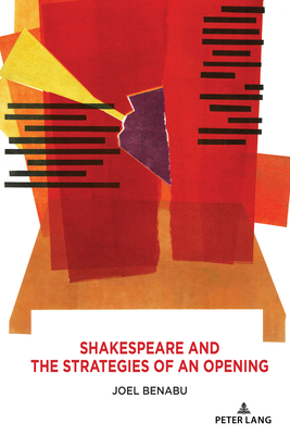 Shakespeare and the Strategies of an Opening 1433187833 Book Cover