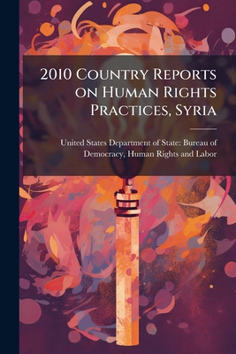 2010 Country Reports on Human Rights Practices,... 1296049914 Book Cover