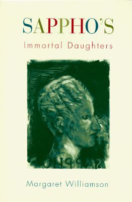 Sappho's Immortal Daughters 0674789121 Book Cover