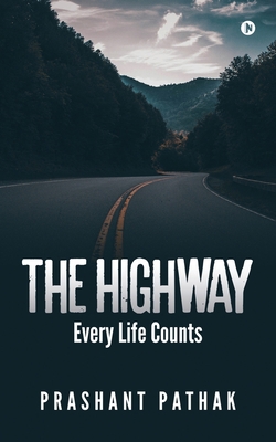 The Highway: Every Life Counts B0BG8SCQH4 Book Cover