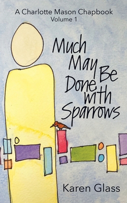Much May Be Done with Sparrows B0D72HR2RM Book Cover