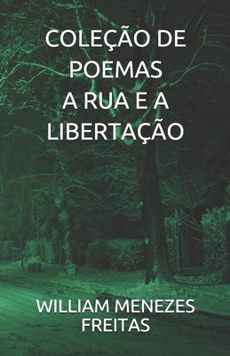 Coleção de Poemas: A Rua E a Libertação [Portuguese] B09553FKRD Book Cover