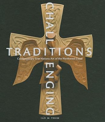Challenging Traditions: Contemporary First Nati... 029598919X Book Cover