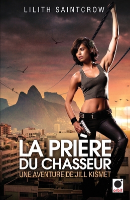 La Prière du chasseur - Une aventure de Jill Ki... [French] 2360510460 Book Cover