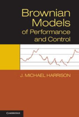 Brownian Models of Performance and Control 1107018390 Book Cover