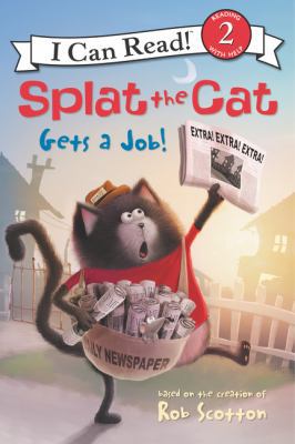 Splat the Cat Gets a Job! 0062697064 Book Cover