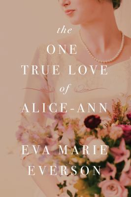 The One True Love of Alice-Ann 1496422341 Book Cover