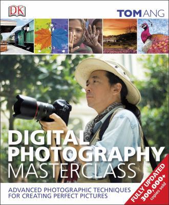 Digital Photography Masterclass: Advanced Photo... 1465408568 Book Cover