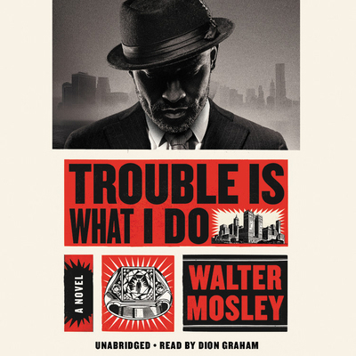 Trouble Is What I Do Lib/E 1549130528 Book Cover