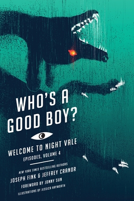 Who's a Good Boy?: Welcome to Night Vale Episod... 0062798111 Book Cover