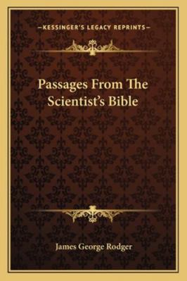 Passages From The Scientist's Bible 1162799196 Book Cover