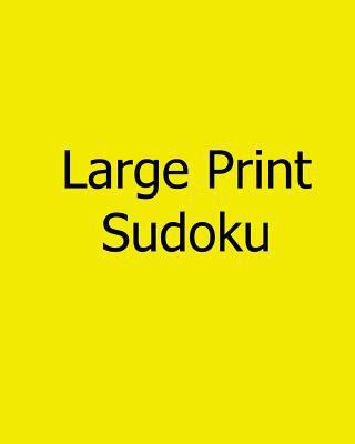 Large Print Sudoku: Fun, Large Grid Sudoku Puzzles [Large Print] 1481142356 Book Cover