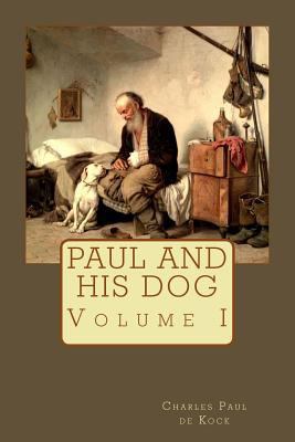 Paul and His Dog: Volume I 1511440473 Book Cover