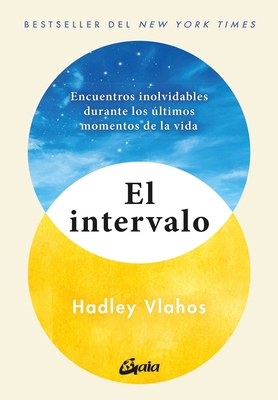 El Intervalo: Encuentros Inolvidables Durante L... [Spanish] 8411081273 Book Cover