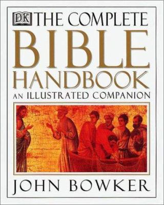 The Complete Bible Handbook: An Illustrated Com... 0789481545 Book Cover