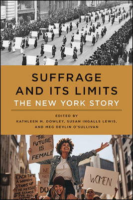 Suffrage and Its Limits: The New York Story 1438479689 Book Cover