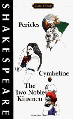 Pericles; Cymbeline; The Two Noble Kinsman 0451522656 Book Cover