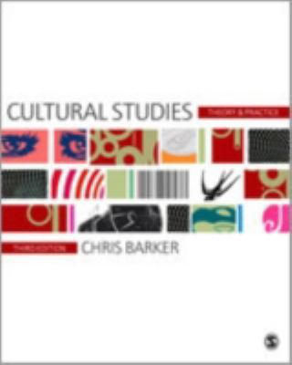 Cultural Studies: Theory and Practice 1412924154 Book Cover