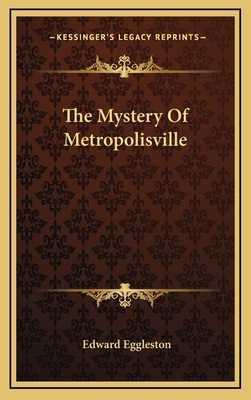 The Mystery of Metropolisville 1163496960 Book Cover