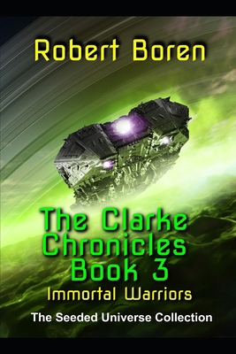 The Clarke Chronicles Book 3: Immortal Warriors 1798925893 Book Cover