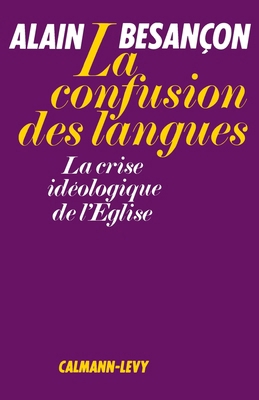 La Confusion des langues: La crise idéologique ... [French] 2702102778 Book Cover