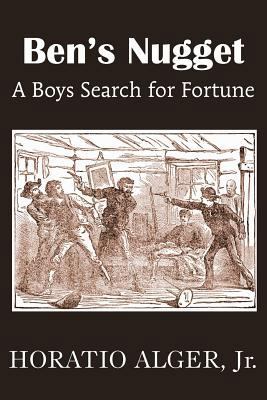 Ben's Nugget, a Boys Search for Fortune 148370498X Book Cover