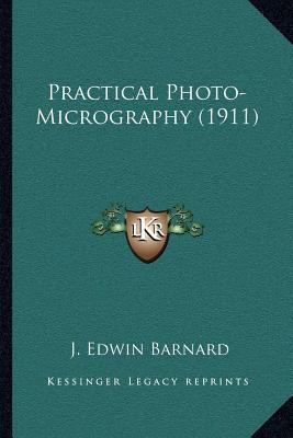 Practical Photo-Micrography (1911) 1164036246 Book Cover